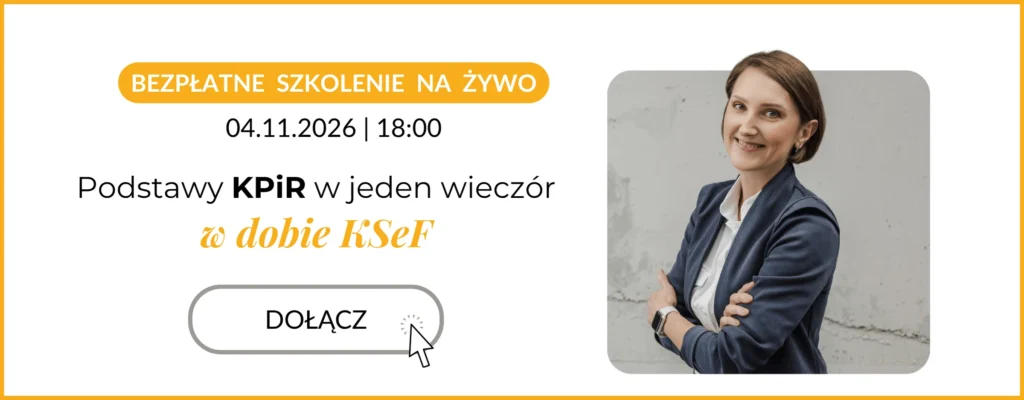 Podstawy KPiR w jeden wieczór w dobie KSeF NA ŻYWO 